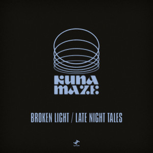 Album Broken Light / Late Night Tales from Kuna Maze