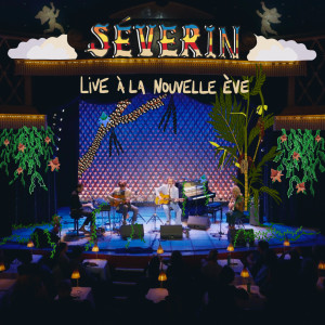 อัลบัม Live à la Nouvelle Ève ศิลปิน Severin