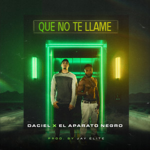 Album Que No Te Llame (Explicit) from Daciel