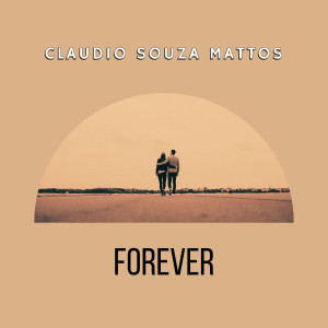 Listen to Forever song with lyrics from Claudio Souza Mattos