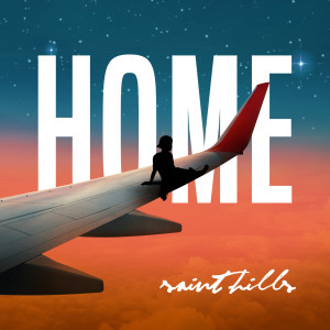 收聽saint hills的Home歌詞歌曲