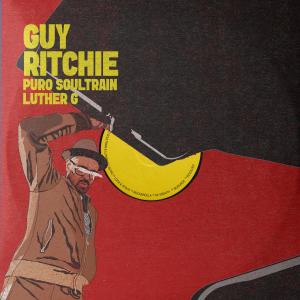 Luther G的專輯Guy Ritchie (Explicit)