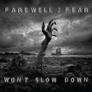 收聽Farewell 2 Fear的Won't Slow Down歌詞歌曲