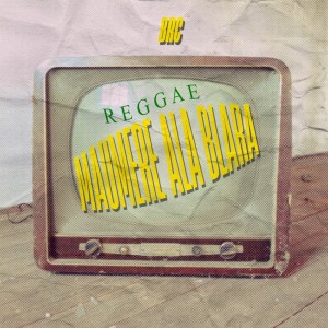 ดาวน์โหลดและฟังเพลง REGGAE MAUMERE ALA BLARA พร้อมเนื้อเพลงจาก BRC