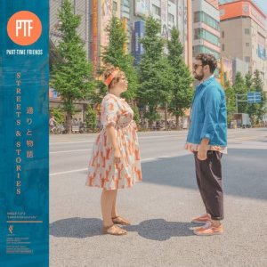 ดาวน์โหลดและฟังเพลง Streets and Stories (English Version) พร้อมเนื้อเพลงจาก Part-Time Friends