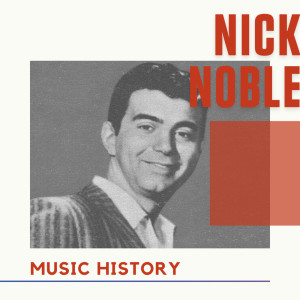 Nick Noble的專輯Nick Noble - Music History