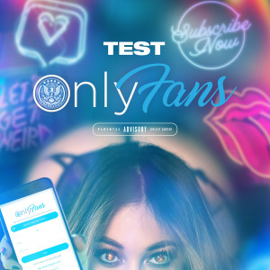 Test的專輯Only Fans (Explicit)