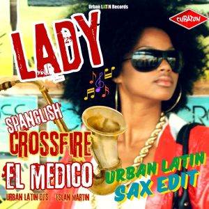 收听Crossfire的Lady (Urban Latin Sax Extended Club Edit)歌词歌曲
