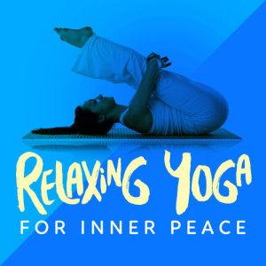 收聽Relaxing Yoga Music的Your Wellbeing歌詞歌曲