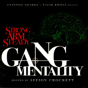 Strong Arm Steady的專輯Clinton Sparks & Talib Kweli Present: Gang Mentality