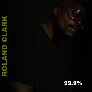 Album 99.9% from Roland Clark