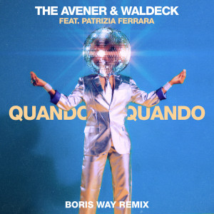 The Avener的專輯Quando Quando (Boris Way Remix)