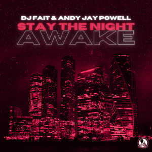 Album Stay the Night Awake oleh DJ Fait
