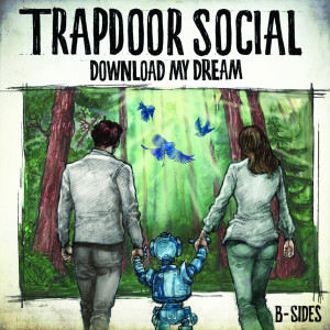 Listen to Second Chance song with lyrics from Trapdoor Social