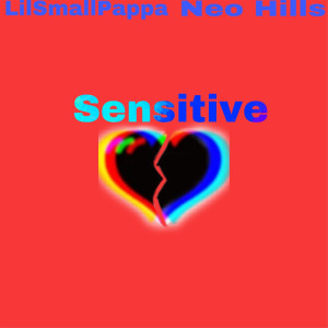 Listen to Sensitive (Explicit) song with lyrics from Neo Hills