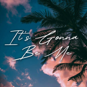 收聽Dj markano的It,s Gonna Be Me歌詞歌曲