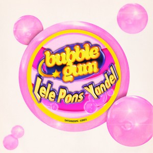 ดาวน์โหลดและฟังเพลง Bubble Gum พร้อมเนื้อเพลงจาก Lele Pons