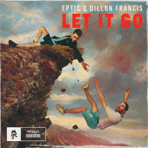 Listen to Let It Go song with lyrics from Eptic