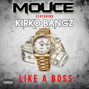 Dengarkan Like a Boss(feat. Kirko Bangz) (Explicit) lagu dari Mouce dengan lirik