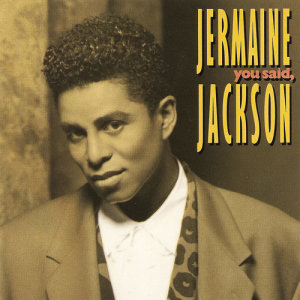 ดาวน์โหลดและฟังเพลง You Said, You Said (Extended Remix) พร้อมเนื้อเพลงจาก Jermaine Jackson