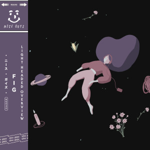 收聽Fig的Light Headed Overview歌詞歌曲