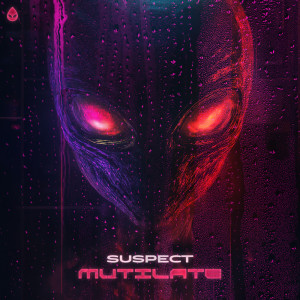 收聽Suspect的MUTILATE歌詞歌曲