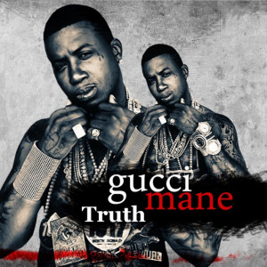收聽Gucci Mane的Truth歌詞歌曲