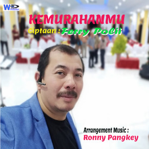 Listen to Kemurahan Mu song with lyrics from Ferry Polii