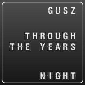 Gusz的專輯Through the Years - Night (Remastered)