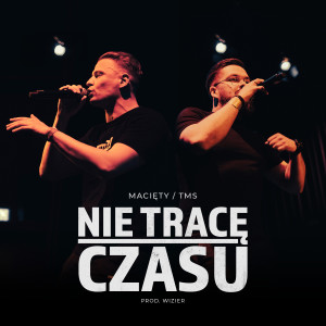 ดาวน์โหลดและฟังเพลง Nie tracę czasu (Explicit) พร้อมเนื้อเพลงจาก Macięty