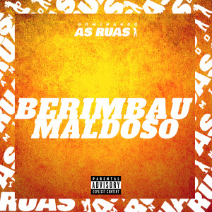 收聽MC TH MG的Berimbau Maldoso (Explicit)歌詞歌曲