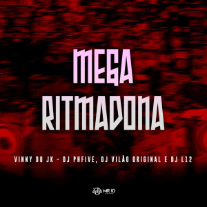ดาวน์โหลดและฟังเพลง Mega Ritmadona (feat. DJ L12|Explicit) พร้อมเนื้อเพลงจาก Vinny do JK