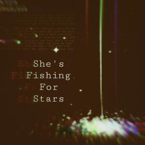 lil XipZ的專輯She's Fishing For Stars (feat. shxdy808) (Explicit)