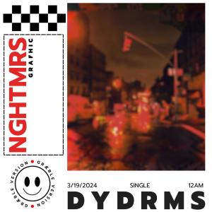 Grafhic的專輯NGHTMRS & DYDRMS (GRABLE Remix) [Explicit]