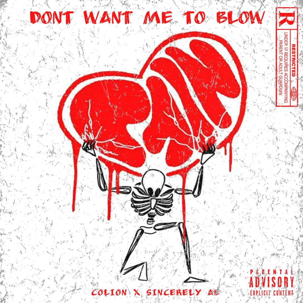 Dont Want Me To Blow (feat. Sincerely AE) (Explicit)