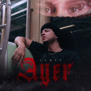 Listen to Ayer song with lyrics from LeMec