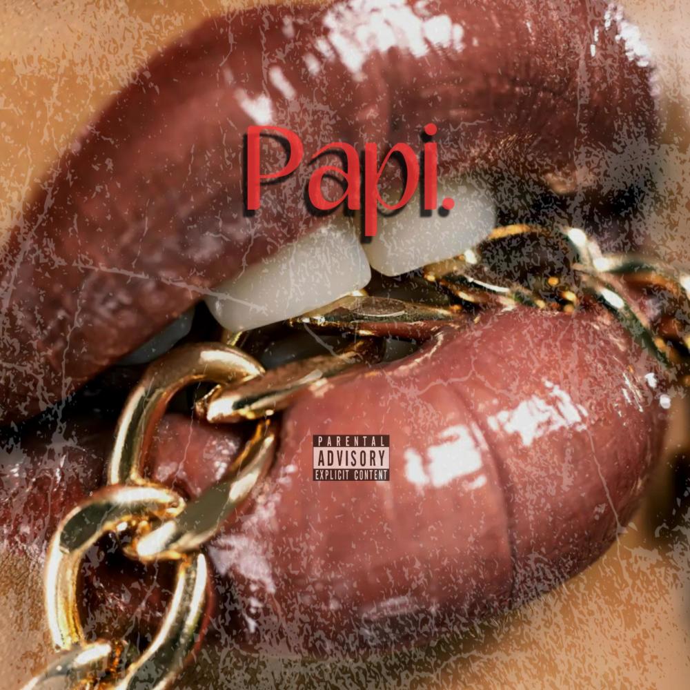 Papi. (Explicit)