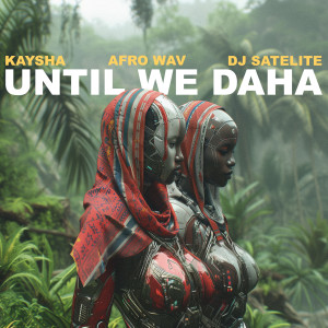 Listen to Until we daha (Radio Edit) song with lyrics from Kaysha