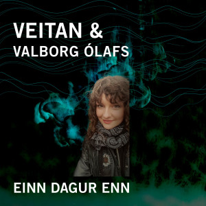 ดาวน์โหลดและฟังเพลง Einn dagur enn พร้อมเนื้อเพลงจาก Valborg Ólafs