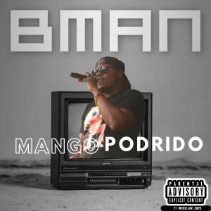 收聽Bman的Mango Podrido (Diss) by Blackpope Bman (Explicit)歌詞歌曲