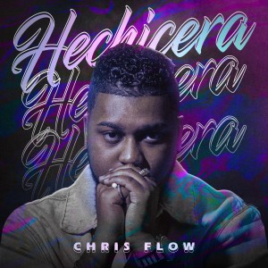 Hechicera dari Chris Flow