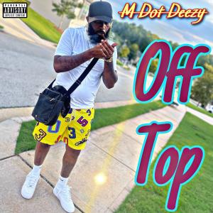 M. Deezy的專輯Off Top (Explicit)