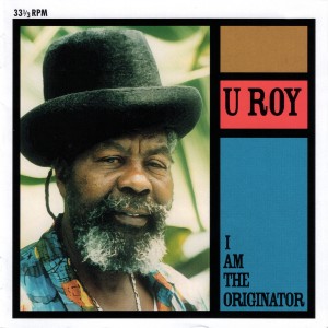U-Roy的專輯I Am the Originator