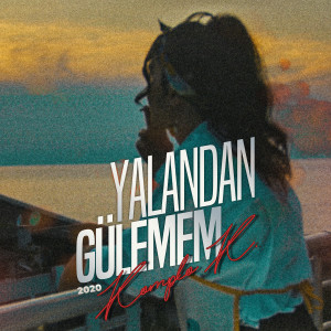 收听Komplo K.的Yalandan Gülemem歌词歌曲