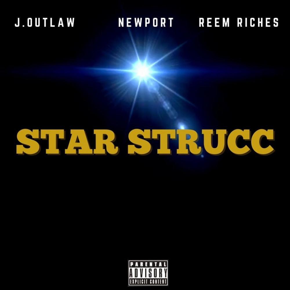 Star Strucc (feat. Newport & Reem Riches) (Explicit)