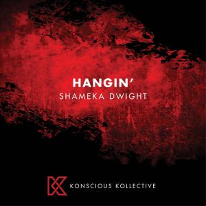 ดาวน์โหลดและฟังเพลง Hangin พร้อมเนื้อเพลงจาก Shameka Dwight