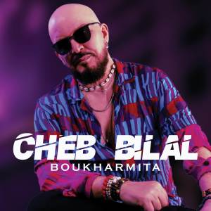 อัลบัม Boukharmita ศิลปิน Cheb Bilal