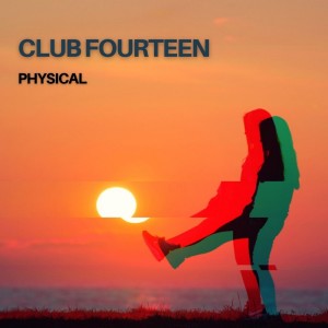 收聽Club Fourteen的Physical歌詞歌曲