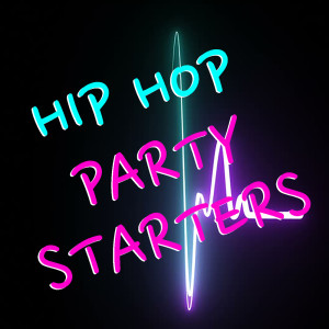 Album Hip Hop Party Starters (Explicit) from Various Artists