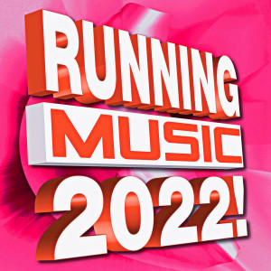 อัลบัม Running Music 2022! ศิลปิน Workout Remix Factory